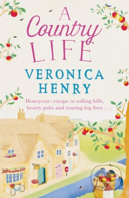 Kniha: A Country Life (Veronica Henry). Orion, 2018 Kniha: A Country Life (Veronica Henry). Orion, 2018