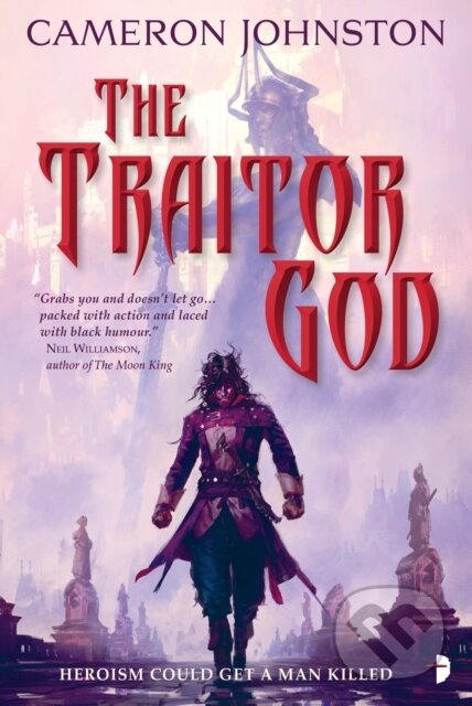 Kniha: The Traitor God (Cameron Johnston). Angry Robot, 2018 Kniha: The Traitor God (Cameron Johnston). Angry Robot, 2018