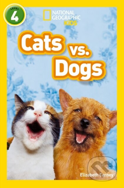 Kniha: Cats vs. Dogs (Elizabeth Carney a National Geographic Kids). Collins, 2017 Kniha: Cats vs. Dogs (Elizabeth Carney a National Geographic Kids). Collins, 2017