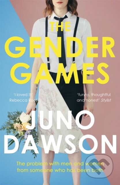 Kniha: The Gender Games (Juno Dawson). Two Roads, 2018 Kniha: The Gender Games (Juno Dawson). Two Roads, 2018