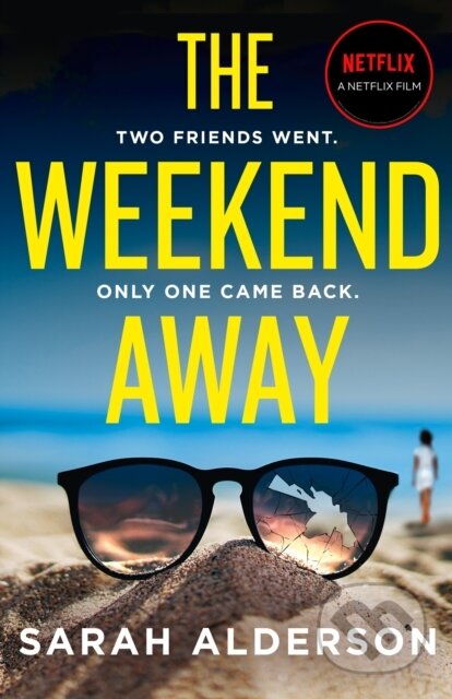 Kniha: The Weekend Away (Sarah Alderson). Avon, 2020 Kniha: The Weekend Away (Sarah Alderson). Avon, 2020