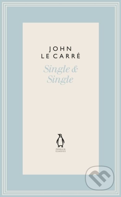 Kniha: Single & Single (John Le Carre). Penguin Classics, 2020 Kniha: Single & Single (John Le Carre). Penguin Classics, 2020