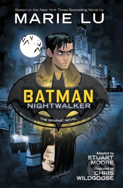Kniha: Batman: Nightwalker (Marie Lu). , 2019 Kniha: Batman: Nightwalker (Marie Lu). , 2019