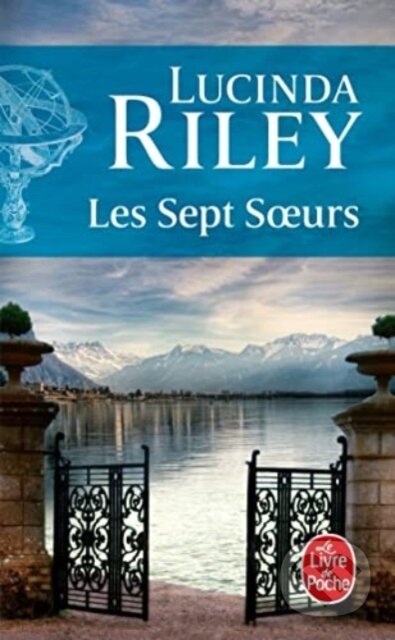 Kniha: Les Sept Soeurs (Lucinda Riley). Le Livre De Poche, 2020 Kniha: Les Sept Soeurs (Lucinda Riley). Le Livre De Poche, 2020