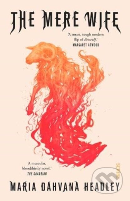 Kniha: The Mere Wife (Maria Dahvana Headley). Scribe Publications, 2019 Kniha: The Mere Wife (Maria Dahvana Headley). Scribe Publications, 2019