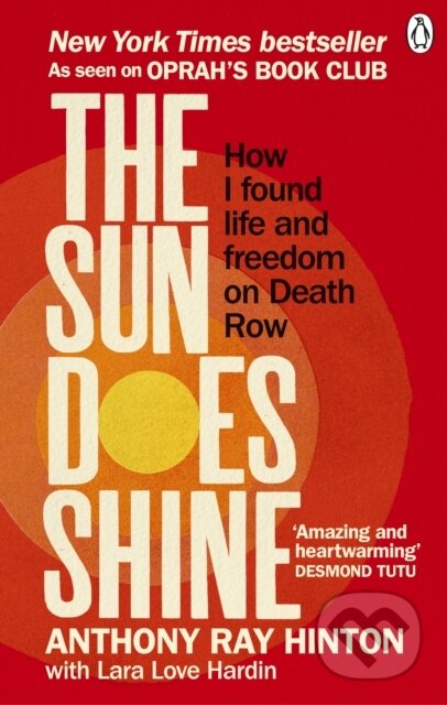 Kniha: The Sun Does Shine (Anthony Ray Hinton). Rider & Co, 2019 Kniha: The Sun Does Shine (Anthony Ray Hinton). Rider & Co, 2019