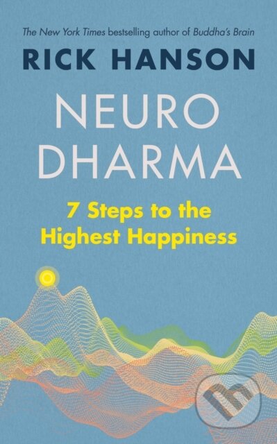 Kniha: Neurodharma (Rick Hanson). Rider & Co, 2020 Kniha: Neurodharma (Rick Hanson). Rider & Co, 2020