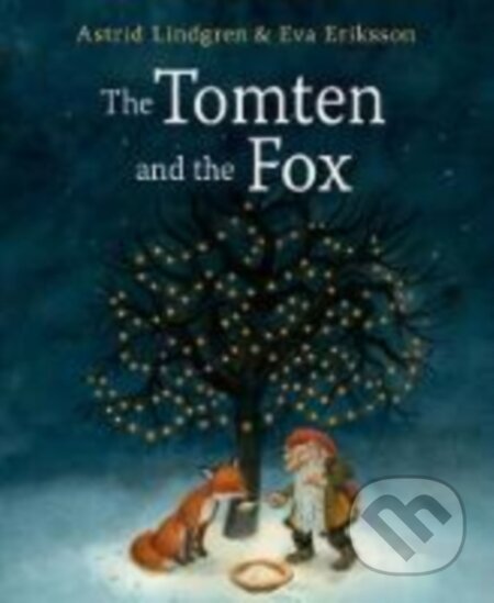 Kniha: The Tomten and the Fox (Astrid Lindgren). Floris Books, 2018 Kniha: The Tomten and the Fox (Astrid Lindgren). Floris Books, 2018