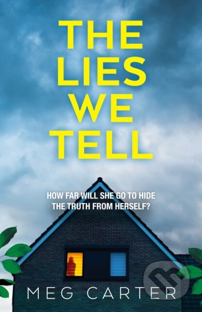 Kniha: The Lies We Tell (Carter Meg). Canelo, 2020 Kniha: The Lies We Tell (Carter Meg). Canelo, 2020