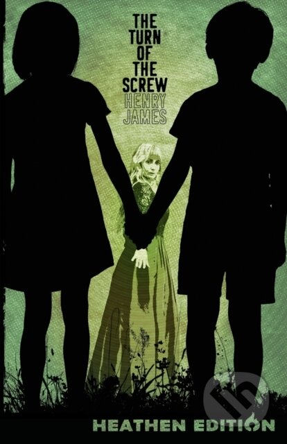 Kniha: The Turn of the Screw (Heathen Edition) (Henry James). , 2020 Kniha: The Turn of the Screw (Heathen Edition) (Henry James). , 2020