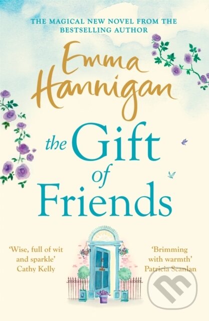 Kniha: The Gift of Friends (Emma Hannigan). Headline Book, 2019 Kniha: The Gift of Friends (Emma Hannigan). Headline Book, 2019