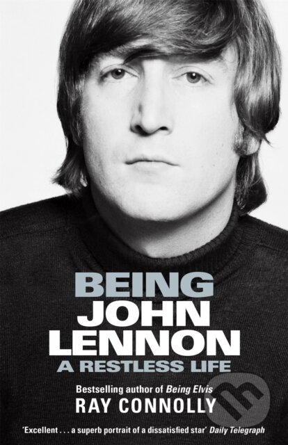 Kniha: Being John Lennon (Ray Connolly). Weidenfeld and Nicolson, 2019 Kniha: Being John Lennon (Ray Connolly). Weidenfeld and Nicolson, 2019