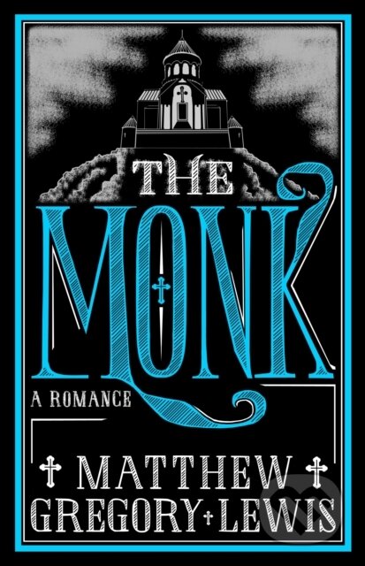 Kniha: The Monk (Matthew Gregory Lewis). Alma Classics, 2019 Kniha: The Monk (Matthew Gregory Lewis). Alma Classics, 2019
