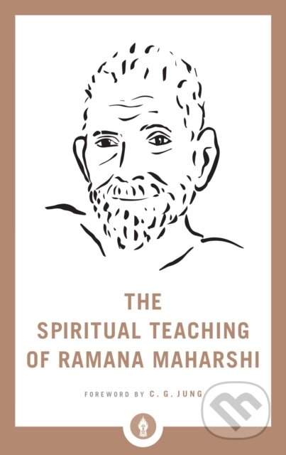 Kniha: The Spiritual Teaching of Ramana Maharshi (Ramana Maharshi). , 2018 Kniha: The Spiritual Teaching of Ramana Maharshi (Ramana Maharshi). , 2018