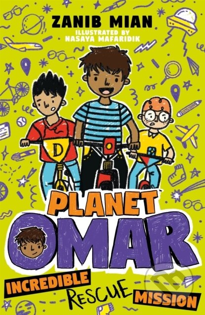Kniha: Planet Omar: Incredible Rescue Mission (Zanib Mian). Hodder Children's Books, 2020 Kniha: Planet Omar: Incredible Rescue Mission (Zanib Mian). Hodder Children's Books, 2020