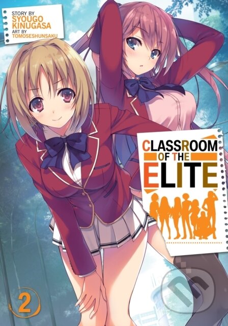 Kniha: Classroom of the Elite (Light Novel) Vol. 2 (Syougo Kinugasa). Seven Seas, 2019 Kniha: Classroom of the Elite (Light Novel) Vol. 2 (Syougo Kinugasa). Seven Seas, 2019