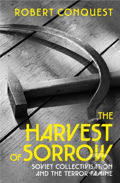 Kniha: The Harvest of Sorrow (Robert Conquest). Bodley Head, 2018 Kniha: The Harvest of Sorrow (Robert Conquest). Bodley Head, 2018