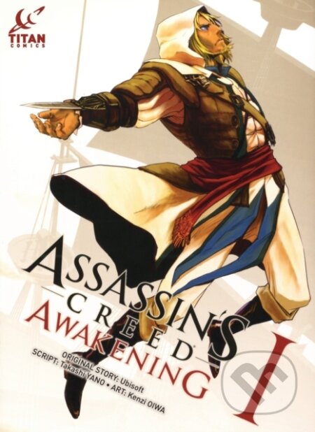 Kniha: Assassin's Creed: Awakening Vol. 1 (Takasgu Yano). , 2017 Kniha: Assassin's Creed: Awakening Vol. 1 (Takasgu Yano). , 2017