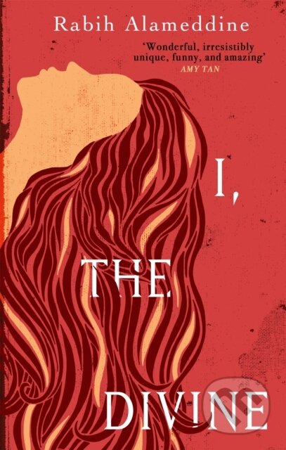 Kniha: I, The Divine (Rabih Alameddine). Corsair, 2019 Kniha: I, The Divine (Rabih Alameddine). Corsair, 2019