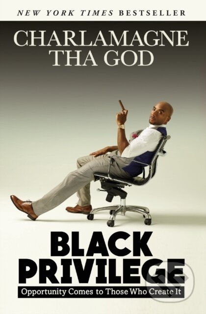 Kniha: Black Privilege (Charlamagne Tha God). Atria Books, 2018 Kniha: Black Privilege (Charlamagne Tha God). Atria Books, 2018