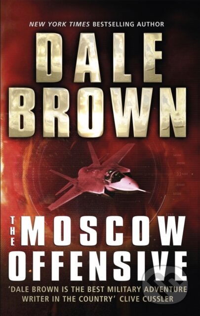Kniha: The Moscow Offensive (Dale Brown). Corsair, 2019 Kniha: The Moscow Offensive (Dale Brown). Corsair, 2019