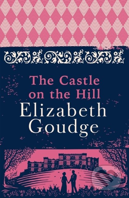 Kniha: The Castle on the Hill (Elizabeth Goudge). Hodder Paperback, 2019 Kniha: The Castle on the Hill (Elizabeth Goudge). Hodder Paperback, 2019