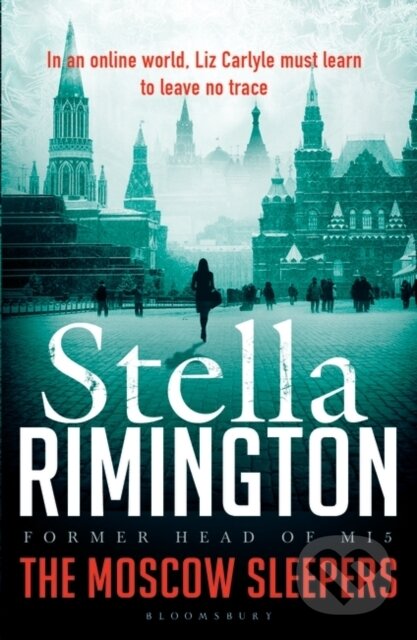 Kniha: The Moscow Sleepers (Dame Stella Rimington). Bloomsbury, 2019 Kniha: The Moscow Sleepers (Dame Stella Rimington). Bloomsbury, 2019
