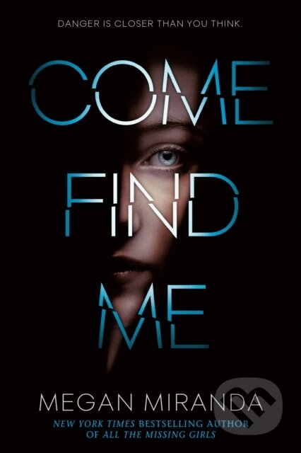 Kniha: Come Find Me (Megan Miranda). , 2020 Kniha: Come Find Me (Megan Miranda). , 2020