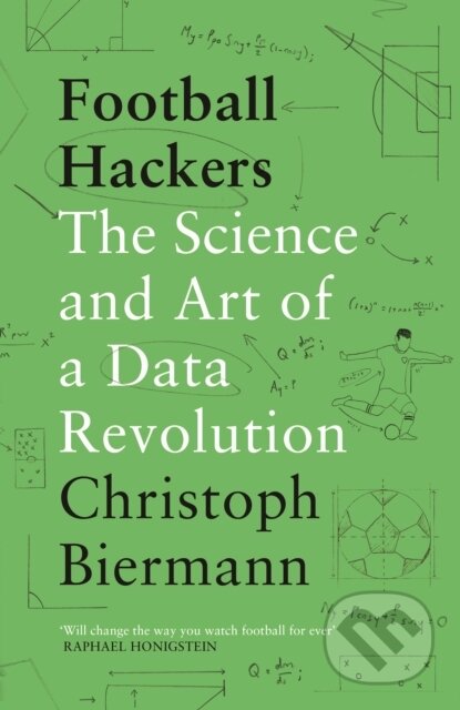 Kniha: Football Hackers (Christoph Biermann). Blink Publishing, 2019 Kniha: Football Hackers (Christoph Biermann). Blink Publishing, 2019