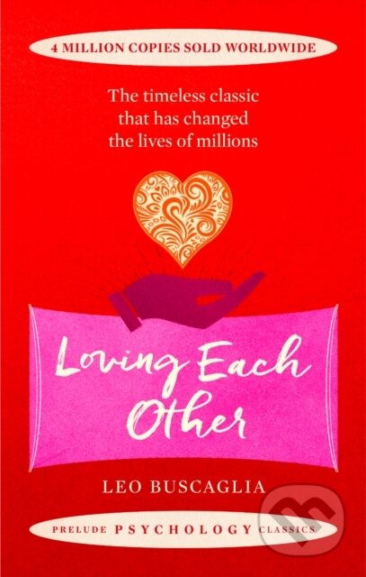 Kniha: Loving Each Other (Leo Buscaglia). Prelude, 2017 Kniha: Loving Each Other (Leo Buscaglia). Prelude, 2017