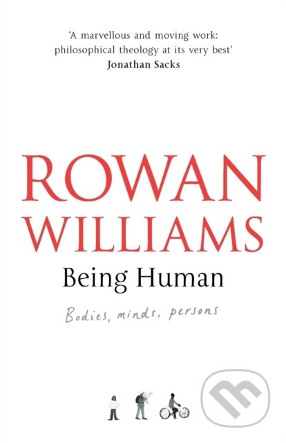 Kniha: Being Human (Rowan Williams). SPCK Publishing, 2018 Kniha: Being Human (Rowan Williams). SPCK Publishing, 2018