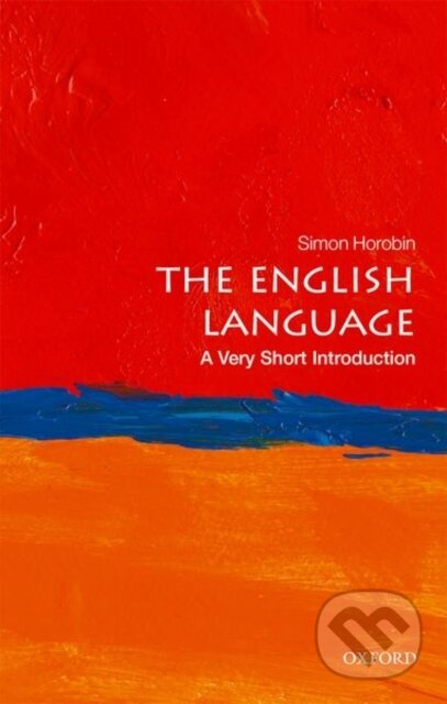 Kniha: The English Language (Simon Horobin). Oxford University Press, 2018 Kniha: The English Language (Simon Horobin). Oxford University Press, 2018
