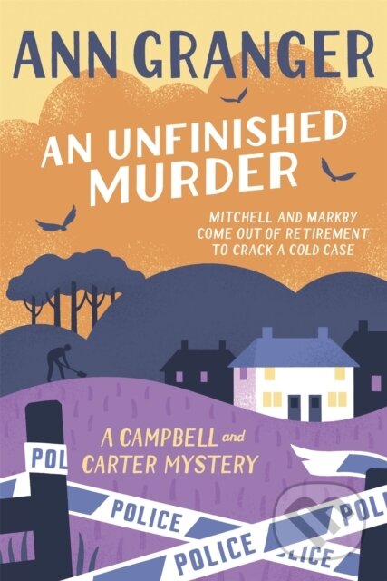 Kniha: An Unfinished Murder: Campbell & Carter Mystery 6 (Ann Granger). Headline Book, 2018 Kniha: An Unfinished Murder: Campbell & Carter Mystery 6 (Ann Granger). Headline Book, 2018