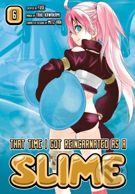 Kniha: That Time I Got Reincarnated As A Slime 6 (Fuse Kawakami). Kodansha Comics, 2018 Kniha: That Time I Got Reincarnated As A Slime 6 (Fuse Kawakami). Kodansha Comics, 2018