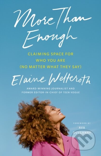 Kniha: More Than Enough (Elaine Welteroth). Ebury Publishing, 2019 Kniha: More Than Enough (Elaine Welteroth). Ebury Publishing, 2019