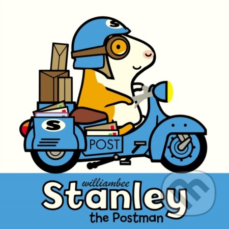 Kniha: Stanley the Postman (William Bee a Sue Buswell). , 2019 Kniha: Stanley the Postman (William Bee a Sue Buswell). , 2019