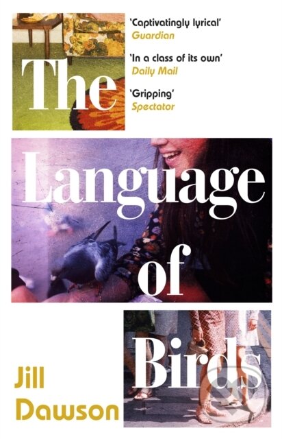 Kniha: The Language of Birds (Jill Dawson). Sceptre, 2020 Kniha: The Language of Birds (Jill Dawson). Sceptre, 2020