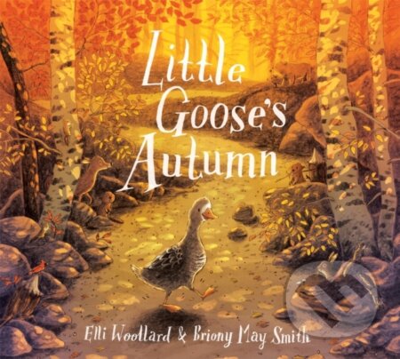 Kniha: Little Goose's Autumn (Elli Woollard). Pan Macmillan, 2020 Kniha: Little Goose's Autumn (Elli Woollard). Pan Macmillan, 2020