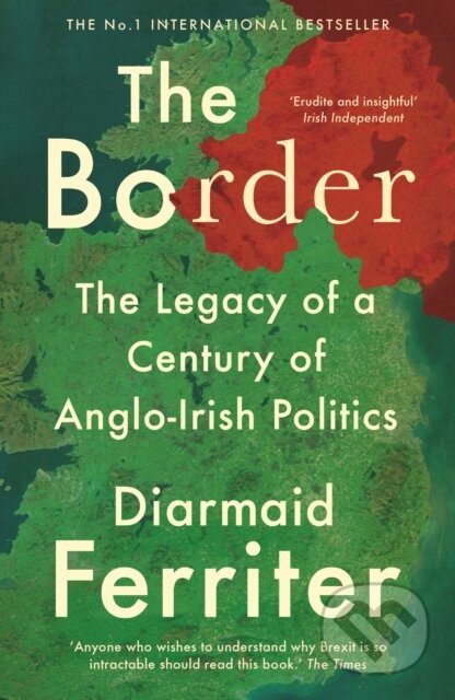 Kniha: The Border (Diarmaid Ferriter). Profile Books, 2019 Kniha: The Border (Diarmaid Ferriter). Profile Books, 2019
