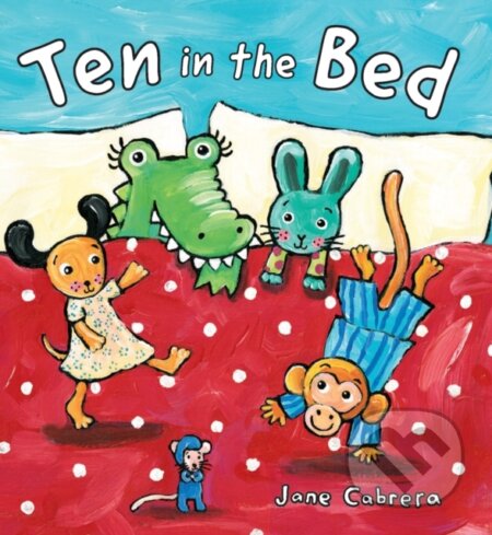 Kniha: Ten in the Bed (Jane Cabrera). Holiday house, 2020 Kniha: Ten in the Bed (Jane Cabrera). Holiday house, 2020