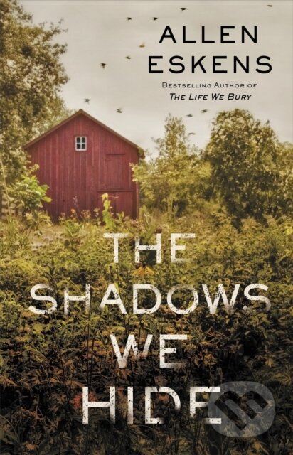 Kniha: The Shadows We Hide (Allen Eskens). Mulholland Books, 2019 Kniha: The Shadows We Hide (Allen Eskens). Mulholland Books, 2019