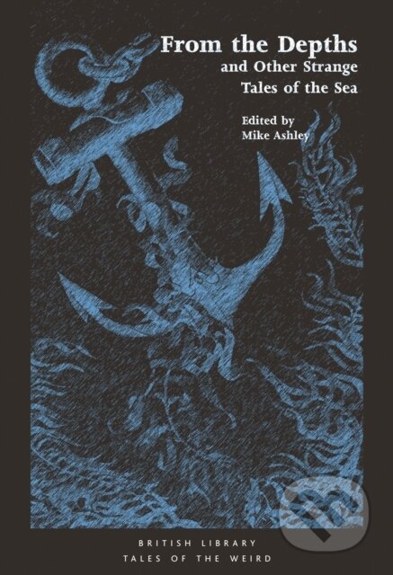 Kniha: From the Depths (Mike (Ed) Ashley). British Library, 2018 Kniha: From the Depths (Mike (Ed) Ashley). British Library, 2018