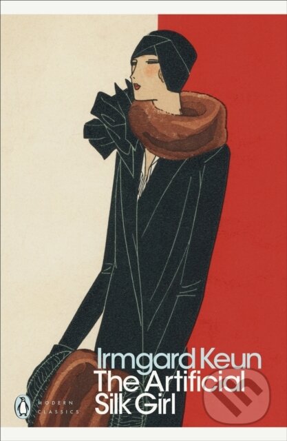 Kniha: The Artificial Silk Girl (Irmgard Keun). Penguin Classics, 2019 Kniha: The Artificial Silk Girl (Irmgard Keun). Penguin Classics, 2019