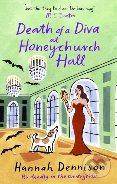 Kniha: Death of a Diva at Honeychurch Hall (Hannah Dennison). Constable, 2020 Kniha: Death of a Diva at Honeychurch Hall (Hannah Dennison). Constable, 2020