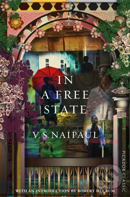 Kniha: In a Free State (V. S. Naipaul). Picador, 2020 Kniha: In a Free State (V. S. Naipaul). Picador, 2020