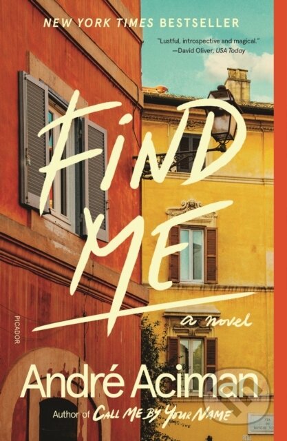 Kniha: Find Me (Andre Aciman). Picador, 2020 Kniha: Find Me (Andre Aciman). Picador, 2020