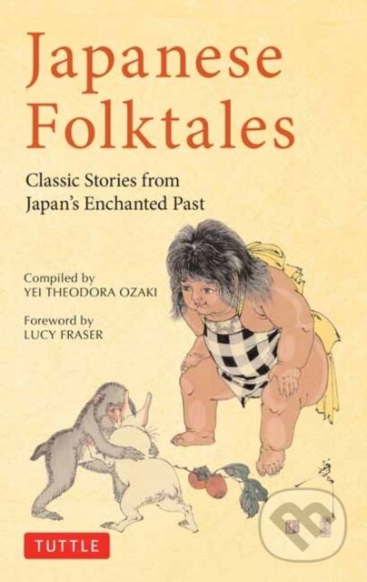 Kniha: Japanese Folktales (Yei Theodora Ozaki). Tuttle Publishing, 2018 Kniha: Japanese Folktales (Yei Theodora Ozaki). Tuttle Publishing, 2018