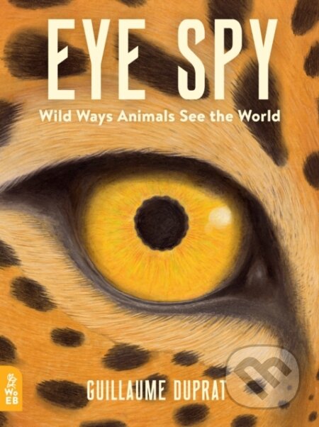 Kniha: Eye Spy (Guillaume Duprat). What on Earth, 2018 Kniha: Eye Spy (Guillaume Duprat). What on Earth, 2018