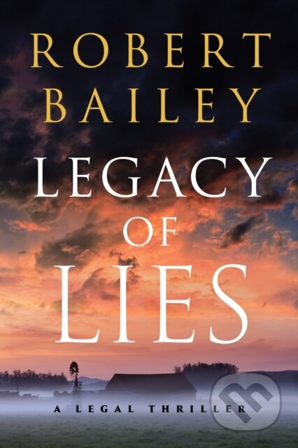 Kniha: Legacy of Lies (Robert Bailey). Thomas & Mercer, 2020 Kniha: Legacy of Lies (Robert Bailey). Thomas & Mercer, 2020