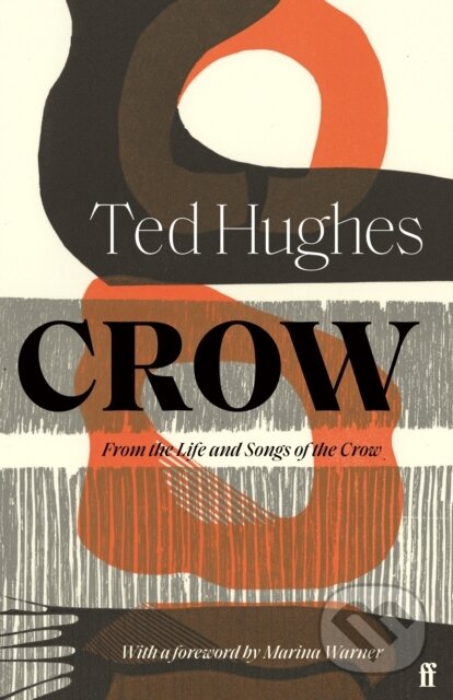 Kniha: Crow (Ted Hughes). Faber and Faber, 2020 Kniha: Crow (Ted Hughes). Faber and Faber, 2020